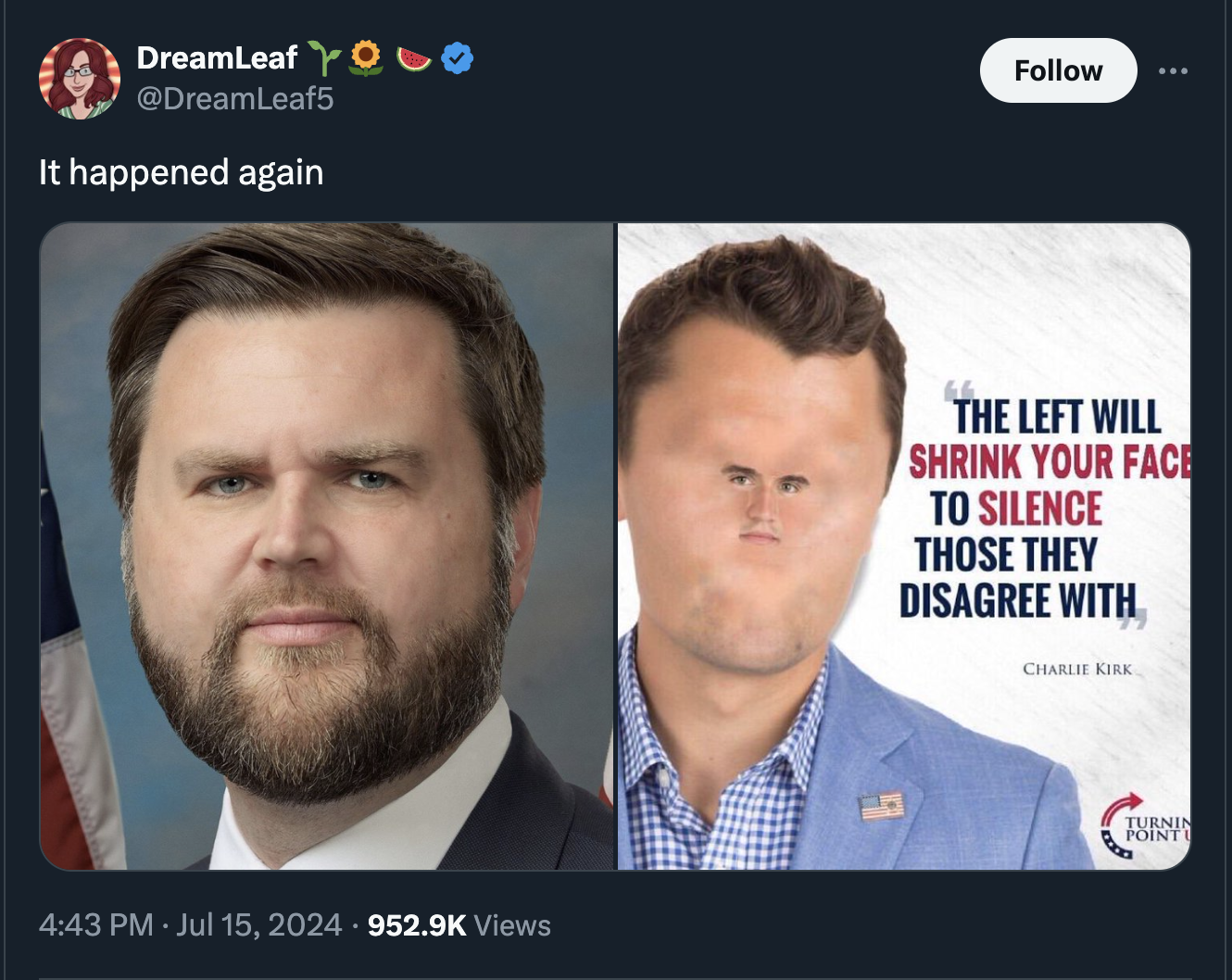 Charlie Kirk - DreamLeaf YO0 It happened again . Views The Left Will Shrink Your Face To Silence Those They Disagree With Charlie Kirk Turnin Point